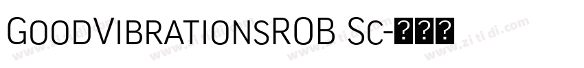 GoodVibrationsROB Sc字体转换 GoodVibrationsROB Sc字体转换